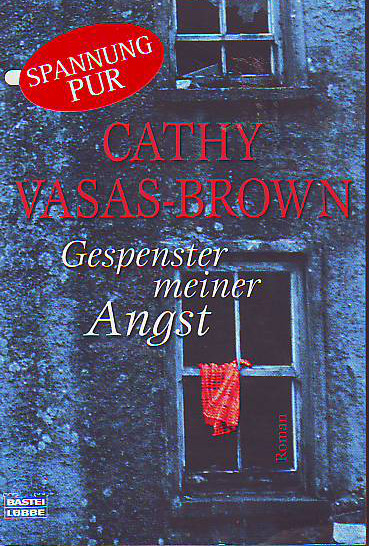 Vasas-Brown, Cathy:  Gespenster meiner Angst. 