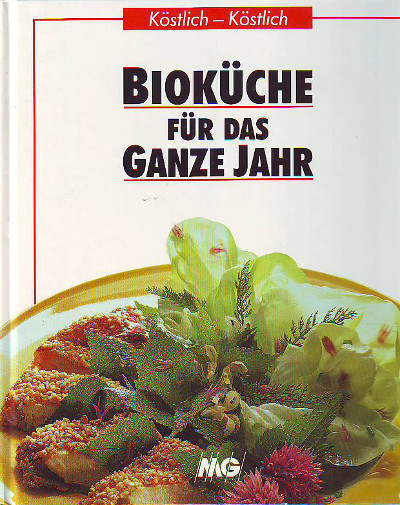 Köhnen, Friederun:  Köstlich - köstlich: Bioküche für das ganze Jahr. 