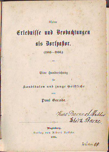 Gerade, Paul:  Meine Erlebnisse und Beobachtungen als Dorfpastor (1883 - 1893). Eine Handreichung für Kandidaten und junge Geistliche. 