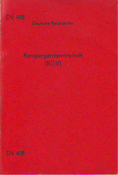 Deutsche Reichsbahn:   Rangiergerätevorschrift. (RGV) 