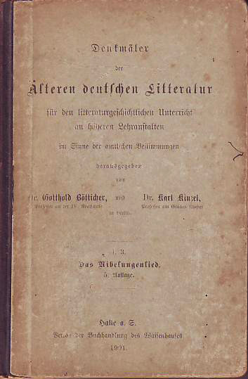Bötticher, Gotthold; Kinzel, Karl:  Denkmäler der Älteren deutschen Litteratur für den litteraturgeschichtlichen Unterricht an höheren Lehranstalten. I. 3. (1.3.). 