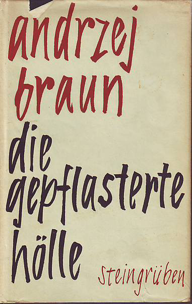 Braun, Andrzej,  Die gepflasterte Hölle. 