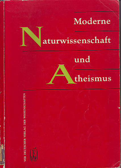 Klohr, Olof (Hg.):  Moderne Naturwissenschaft und Atheismus. 