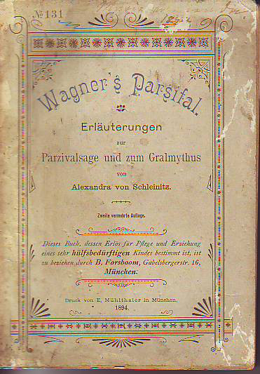 von Schleinitz, Alexandra:  Wagner´s Parsifal. Erläuterungen zur Parzivalsage und zum Gralmythus. 