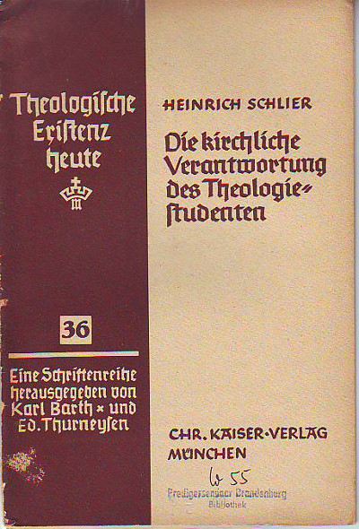 Schlier, Heinrich:  Die kirchliche Verantwortung des Theologiestudenten. 