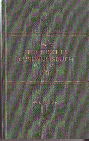Joly, August (Begründet von Hubert Joly):  Joly Technisches Auskunftsbuch für das Jahr 1956.  49. Auflage. 