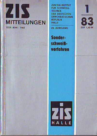 ZIS Zentralinstitut für Schweißtechnik der DDR:   ZIS Mitteilungen 1 / 83. 