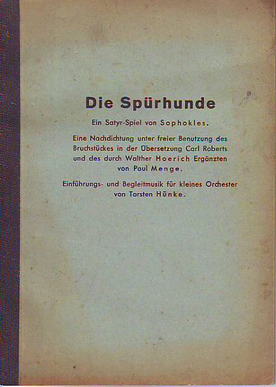 Sophokles, sowie Paul Menge:  Die Spürhunde. 