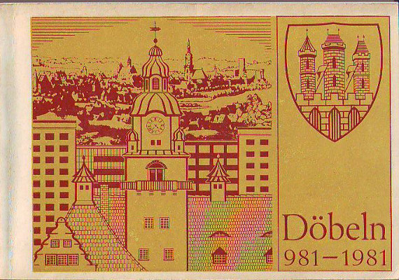    Döbeln. Aus Geschichte und Gegenwart. 981-1981. Historischer Abriss. 