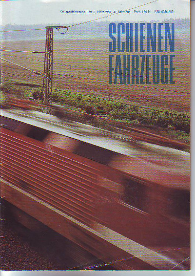    Schienenfahrzeuge. 30.Jg., Heft 2 1986. Fachzeitschrift für den Einsatz, die Instandhaltung und den Bau von Schienenfahrzeugen. 