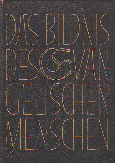 Bartsch, Friedrich u.a.:   Das Bildnis des evangelischen Menschen. 