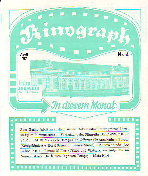 Generaldirektion der Staatlichen Schlösser und Gärten Potsam - Sanssouci / Filmmuseum der DDR (Hg.):   Kinograph Nr. 4 / April 1987. Filmmuseum der DDR Potsdam. 