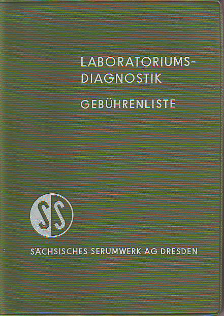 Sächsisches Serumwerk AG:   Laboratoriums-Diagnostik. Gebührenliste. 