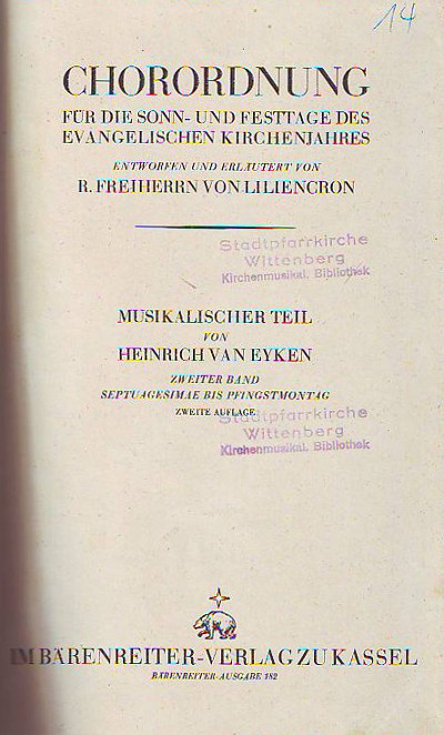 Freiherr von Liliencron, Rochus:  Chorordnung für die Sonn-und Festtage des evangelischen Kirchenjahres. Musikalischer Teil von Hermann van Eyken. 