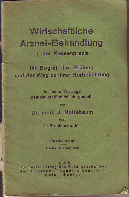 Nottebaum, J., Frankfurt M.:  Wirtschaftliche Arznei-Behandlung in der Kassenpraxis. 