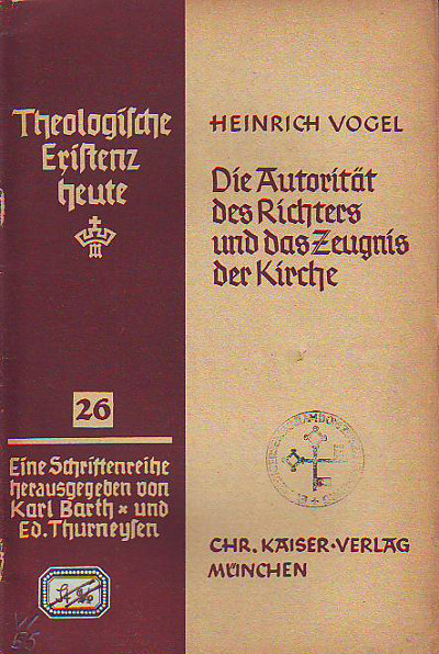 Vogel, Heinrich:  Die Autorität des Richters und das Zeugnis der Kirche. 