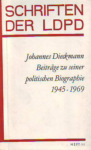 Dieckmann, Johannes:  Beiträge zu seiner politischen Biographie 1945-1969. 