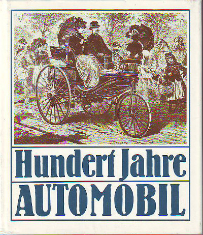 Roediger, Wolfgang:  Hundert Jahre Automobil. 