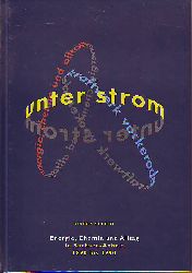 Franz-Josef Brggemeier, Gottfried Korff und Jrg Steiner (Hrsg.):  Unter Strom. Energie, Chemie und Alltag in Sachsen-Anhalt 1890 - 1990. 
