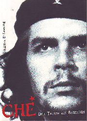 Garcia, Fernando Diego (Hrsg.):  Che. Der Traum des Rebellen. (Guevara). 