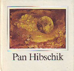    Pan Hibschik. Ein sorbisches Mrchen illustriert von Horst Bartsch. 