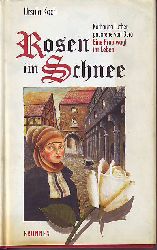 Koch, Ursula:  Rosen im Schnee. Katharina Luther, geborene von Bora. Eine Frau wagt ihr Leben. 