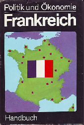    Frankreich. Politik und konomie. Handbuch. 