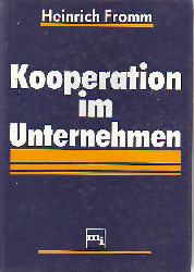 Fromm, Heinrich:  Kooperation im Unternehmen. 