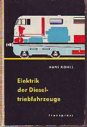 Kohls, Hans:  Elektrik der Dieseltriebfahrzeuge. 