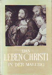 Rops, Daniele:  Das Leben Christi in der Malerei. 