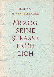 Dietzfelbinger, Hermann (1908-1984):  Er zog seine Strasse fröhlich. Ein Taufbüchlein. 