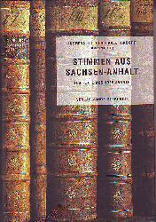 Hillger, Andreas und Nixdorf, Axel (Hrsg.):   Stimmen aus Sachsen-Anhalt. 100 Texte aus 1000 Jahren. Ein Lesebuch. 