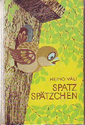 Vli,  Heino:  Spatz Sptzchen. 