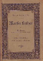 Rogge, Bernhard:  Martin Luther. Zum 10. November 1883. 