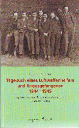 Bttcher, Gerhart:  Tagebuch eines Luftwaffenhelfers und Kriegsgefangenen 1944-1945. 