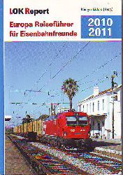 Lders, Rdiger:  Europa Reisefhrer fr Eisenbahnfreunde 2010 / 2011. 