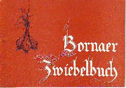 Steinmann, Sabine:  Bornaer Zwiebelbuch. 