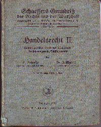Schaeffer, Carl; Wiefels, Josef:  Handelsrecht II. Schaeffers Grundri der Rechts und der Wirtschaft. 