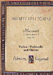Pellegrini, Alfred:  Menuett im klassischen Stil. Opus. 23. Violine / Violoncello und Klavier. 