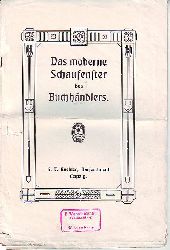 Koehler, Karl Franz:  Das moderne Schaufenster des Buchhndlers. 