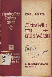 Barth, Karl:  Gottes Wille und unsere Wnsche. 