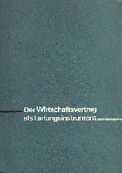 Walter, Gerhard; Klinkert, Rosemarie; Neumann, Helmut:   Der Wirtschaftsvertrag als Leitungsinstrument im sozialistischen Betrieb. 