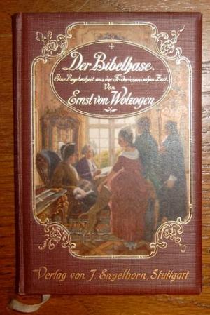 Wolzogen, Ernst von:  Der Bibelhase : eine Begebeheit aus d. Friderician. Zeit. Engelhorns allgemeine Romanbibliothek ; Jg. 25, Bd. 15 