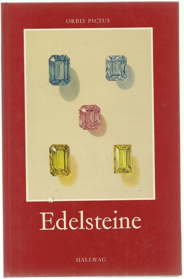Gübelin, Eduard:  Edelsteine. Zeichn. d. Tafeln: Walter Wild / Orbis pictus ; Bd. 11 