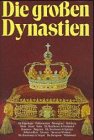 Pernoud, Régine, Carl E. Köhne und Timothy Baker:  Die großen Dynastien 