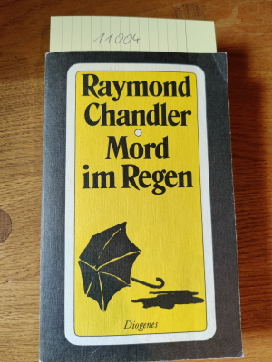 Chandler, Raymond:  Mord im Regen : frühe Stories. mit e. Vorw. von Philip Durham. Neu übers. von Hans Wollschläger / Diogenes-Taschenbücher ; 70,9 