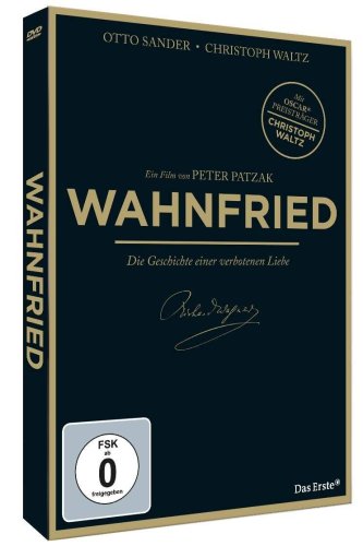 Otto, Sander, Seibt Tatja und Babe Fabienne:  Wahnfried - Die Geschichte einer verbotenen Liebe (Geschichte des Richard Wagner) 
