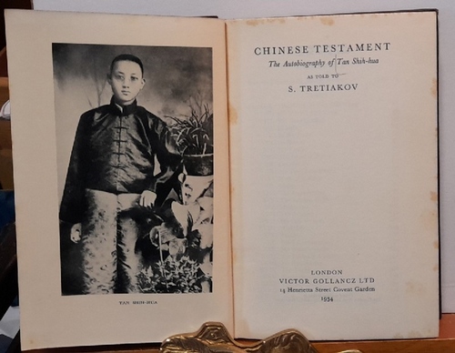 Tretiakov, S. (Sergei),  Chinese Testament, (The Autobiography of Tan Shihhua), 