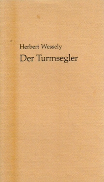 Wessely, Herbert,  Der Turmsegler, 