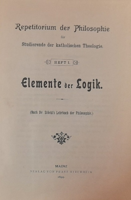 ohne Autor  Repetitorium der Philosophie für Studierende der katholischen Theologie Heft 1-4 in einem Band, (Nach Dr. Stöckls Lehrbuch der Philosophie), 